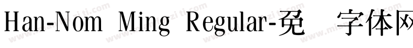 Han-Nom Ming Regular字体转换